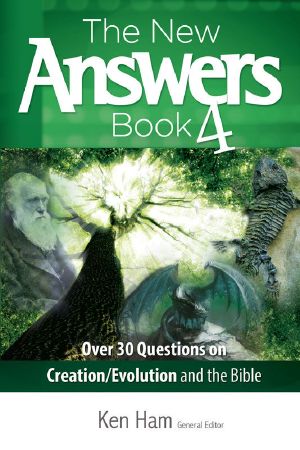 [New Answers Book 04] • The New Answers Book 4